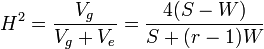 H^{2}={\frac  {V_{g}}{V_{g}+V_{e}}}={\frac  {4(S-W)}{S+(r-1)W}}