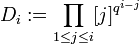 D_{i}:=\prod _{{1\leq j\leq i}}[j]^{{q^{{i-j}}}}