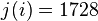 j(i)=1728