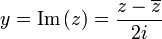 y=\operatorname {Im}\,(z)={\dfrac  {z-\overline {z}}{2i}}