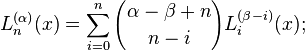 L_{n}^{{(\alpha )}}(x)=\sum _{{i=0}}^{n}{\alpha -\beta +n \choose n-i}L_{i}^{{(\beta -i)}}(x);