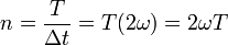 n={\frac  {T}{\Delta t}}=T(2\omega )=2\omega T