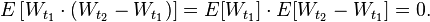 E\left[W_{{t_{1}}}\cdot (W_{{t_{2}}}-W_{{t_{1}}})\right]=E[W_{{t_{1}}}]\cdot E[W_{{t_{2}}}-W_{{t_{1}}}]=0.