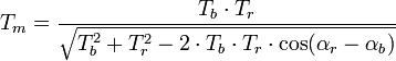 T_{m}={\frac  {T_{b}\cdot T_{r}}{{\sqrt  {T_{b}^{2}+T_{r}^{2}-2\cdot T_{b}\cdot T_{r}\cdot \cos(\alpha _{r}-\alpha _{b})}}}}