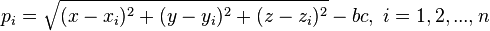 p_{i}={\sqrt  {(x-x_{i})^{2}+(y-y_{i})^{2}+(z-z_{i})^{2}}}-bc,\;i=1,2,...,n