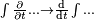 \scriptstyle \int {\frac  {\partial }{\partial t}}...\to {\frac  {{\mathrm  d}}{{\mathrm  d}t}}\int ...