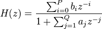 {\begin{aligned}H(z)&={\frac  {\sum _{{i=0}}^{P}b_{{i}}z^{{-i}}}{1+\sum _{{j=1}}^{Q}a_{{j}}z^{{-j}}}}\end{aligned}}