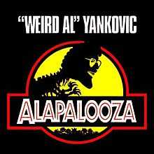 Front cover of the Alapalooza album. A skeletal tyrannosaurs with the head of "Weird Al" Yankovic is framed by a yellow circle with a shadowy jungle and a red border across the entire scene. The name of the artist and the album appear in white letters above a pure black background.