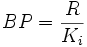 BP={\frac  {R}{K_{i}}}