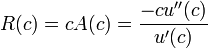 R(c)=cA(c)={\frac  {-cu''(c)}{u'(c)}}