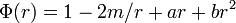 \Phi (r)=1-2m/r+ar+br^{2}