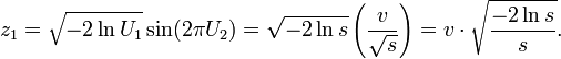 z_{1}={\sqrt  {-2\ln U_{1}}}\sin(2\pi U_{2})={\sqrt  {-2\ln s}}\left({\frac  {v}{{\sqrt  {s}}}}\right)=v\cdot {\sqrt  {{\frac  {-2\ln s}{s}}}}.