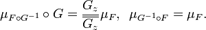 \displaystyle {\mu _{{F\circ G^{{-1}}}}\circ G={G_{z} \over \overline {G_{z}}}\mu _{F},\,\,\,\mu _{{G^{{-1}}\circ F}}=\mu _{F}.}