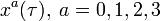 x^{a}(\tau ),\;a=0,1,2,3