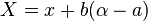 X=x+b(\alpha -a)\ 