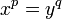 x^{p}=y^{q}