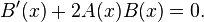 B'(x)+2A(x)B(x)=0.\;