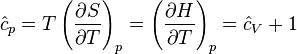 {\hat  {c}}_{p}=T\left({\frac  {\partial S}{\partial T}}\right)_{p}=\left({\frac  {\partial H}{\partial T}}\right)_{p}={\hat  {c}}_{V}+1