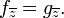 \displaystyle {f_{{\overline {z}}}=g_{{\overline {z}}}.}