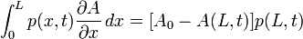 \int _{{0}}^{{L}}p(x,t){{\partial }A \over {\partial }x}\,dx=[A_{0}-A(L,t)]p(L,t)