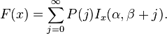 F(x)=\sum _{{j=0}}^{\infty }P(j)I_{x}(\alpha ,\beta +j).