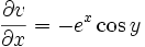 {\partial v \over \partial x}=-e^{x}\cos y