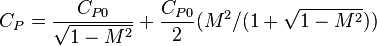 C_{P}={\frac  {C_{{P0}}}{{\sqrt  {1-M^{2}}}}}+{\frac  {C_{{P0}}}{2}}(M^{2}/(1+{\sqrt  {1-M^{2}}}))