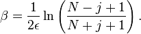 \beta ={\frac  {1}{2\epsilon }}\ln \left({\frac  {N-j+1}{N+j+1}}\right).