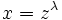 x=z^{{\lambda }}