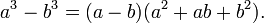 a^{3}-b^{3}=(a-b)(a^{2}+ab+b^{2}).\,\!