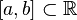 [a,b]\subset {\mathbb  {R}}