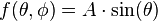 f(\theta ,\phi )=A\cdot \sin(\theta )