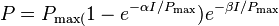 P=P_{\max(}1-e^{{-\alpha I/P_{\max }}})e^{{-\beta I/P_{\max }}}\,