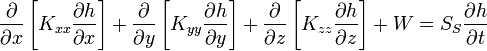 {\frac  {\partial }{\partial x}}\left[K_{{xx}}{\frac  {\partial h}{\partial x}}\right]+{\frac  {\partial }{\partial y}}\left[K_{{yy}}{\frac  {\partial h}{\partial y}}\right]+{\frac  {\partial }{\partial z}}\left[K_{{zz}}{\frac  {\partial h}{\partial z}}\right]+W=S_{{S}}{\frac  {\partial h}{\partial t}}