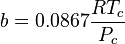 b=0.0867{\frac  {RT_{c}}{P_{c}}}