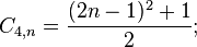 C_{{4,n}}={(2n-1)^{2}+1 \over 2};