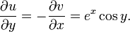 {\partial u \over \partial y}=-{\partial v \over \partial x}=e^{x}\cos y.\,