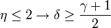 \eta \leq 2\rightarrow \delta \geq {\frac  {\gamma +1}{2}}