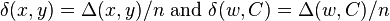 \delta (x,y)=\Delta (x,y)/n{\text{ and }}\delta (w,C)=\Delta (w,C)/n