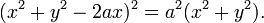 (x^{2}+y^{2}-2ax)^{2}=a^{2}(x^{2}+y^{2}).\,