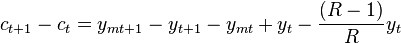 c_{{t+1}}-c_{t}=y_{{mt+1}}-y_{{t+1}}-y_{{mt}}+y_{t}-{\frac  {(R-1)}{R}}y_{t}