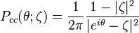 P_{{cc}}(\theta ;\zeta )={\frac  {1}{2\pi }}{\frac  {1-|\zeta |^{2}}{|e^{{i\theta }}-\zeta |^{2}}}