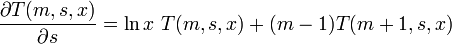 {\frac  {\partial T(m,s,x)}{\partial s}}=\ln x~T(m,s,x)+(m-1)T(m+1,s,x)