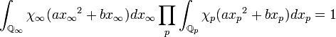 \int _{{{\mathbb  {Q}}_{{\infty }}}}\chi _{{\infty }}(a{x_{{\infty }}}^{2}+bx_{{\infty }})dx_{{\infty }}\prod _{p}\int _{{{\mathbb  {Q}}_{{p}}}}\chi _{{p}}(a{x_{p}}^{2}+bx_{p})dx_{{p}}=1