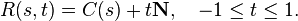 R(s,t)=C(s)+t{\mathbf  {N}},\quad -1\leq t\leq 1.