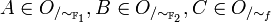 A\in O_{{/\sim _{{{\mathbb  {F}}_{1}}}}},B\in O_{{/\sim _{{{\mathbb  {F}}_{2}}}}},C\in O_{{/\sim _{{f}}}}