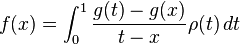 f(x)=\int _{0}^{1}{\frac  {g(t)-g(x)}{t-x}}\rho (t)\,dt