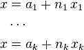 {\begin{aligned}x&=a_{1}+n_{1}\,x_{1}\\&\cdots \\x&=a_{k}+n_{k}\,x_{k}\end{aligned}}