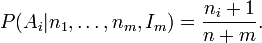 P(A_{i}|n_{1},\ldots ,n_{m},I_{m})={n_{i}+1 \over n+m}.