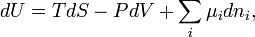 dU=TdS-PdV+\sum _{i}\mu _{i}dn_{i},\,